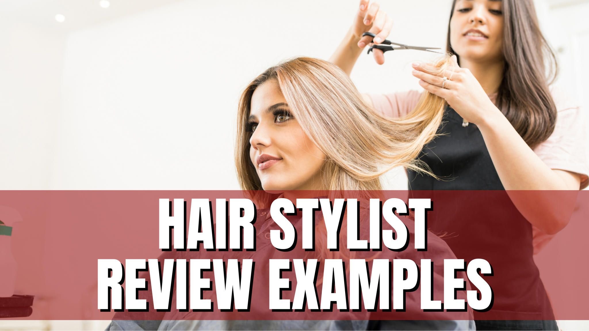 30+ Hair Stylist Review Examples • Eat, Sleep, Wander