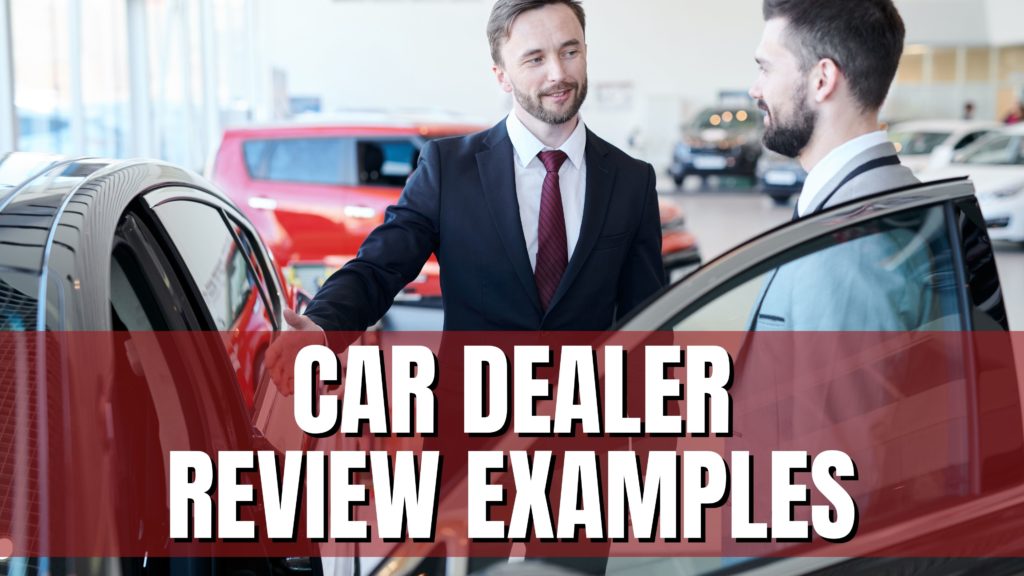 40+ Car Dealer Review Examples to copy and paste