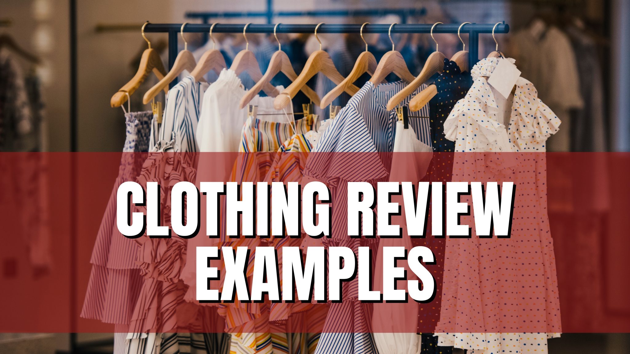 Clothing Review Examples