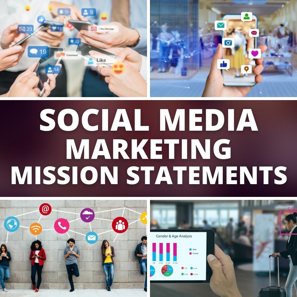 30 Social Media Marketing Mission Statement Examples 