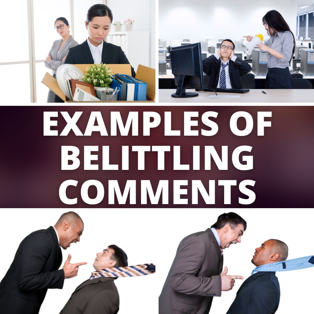 Examples of Belittling Comments